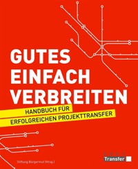 Gutes einfach verbreiten - Stiftung Bürgermut (Hrsg.) - kostenlos E-Book