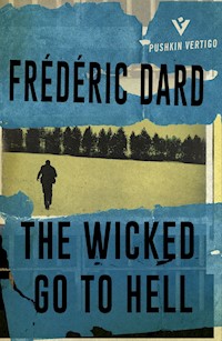 The Wicked Go to Hell - Frédéric Dard - E-Book