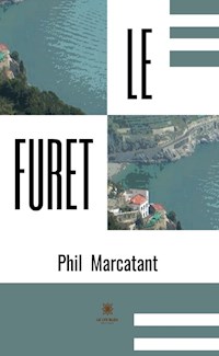 Le furet - Phil Marcatant - E-Book