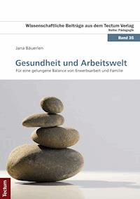 Gesundheit und Arbeitswelt - Jana Bäuerlen - E-Book