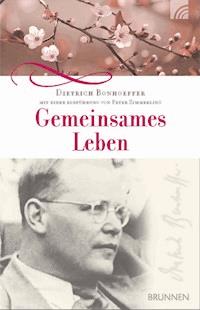 Gemeinsames Leben - Dietrich Bonhoeffer - E-Book
