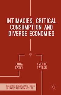 Intimacies, Critical Consumption and Diverse Economies -  - E-Book