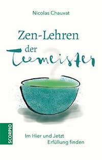 Zen-Lehren der Teemeister - Nicolas Chauvat - E-Book