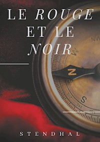 Le Rouge et le Noir de Stendhal - Stendhal - E-Book