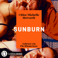 Sunburn (Ungekürzt) - Chloe Michelle Howarth - Hörbuch