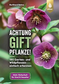 Achtung, Giftpflanze! - Burkhard Bohne - E-Book