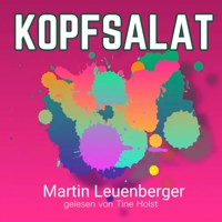 Kopfsalat - Martin Leuenberger - Hörbuch