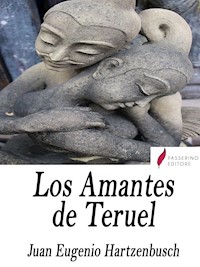 Los Amantes de Teruel - Juan Eugenio Hartzenbusch - E-Book