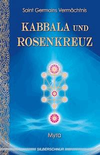 Kabbala und Rosenkreuz - Myra - E-Book