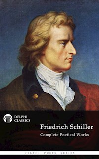 Delphi Complete Works of Friedrich Schiller (Illustrated) - Friedrich Schiller - E-Book