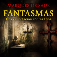 Fantasmas - Marqués De Sade - Hörbuch