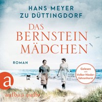 Das Bernsteinmädchen (Ungekürzt) - Hans  Meyer zu Düttingdorf - Hörbuch