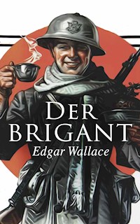 Der Brigant - Edgar Wallace - E-Book