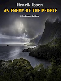 An Enemy of the People - Henrik Ibsen - E-Book