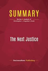 Summary: The Next Justice - BusinessNews Publishing - E-Book