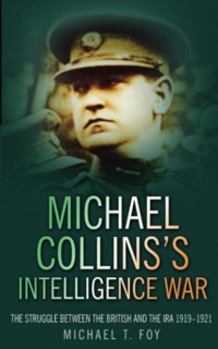 Michael Collins's Intelligence War - Michael T Foy - E-Book
