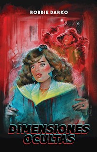 Los relatos de Robbie Darko - Robbie Darko - E-Book