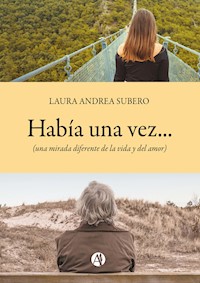 Había una vez... - Laura Andrea Subero - E-Book