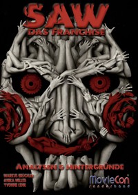 MovieCon: SAW – Das Franchise (Analysen und Hintergründe) - Markus Brüchler - E-Book