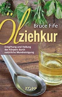 Ölziehkur - Bruce Fife - E-Book