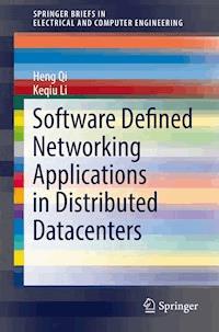 Software Defined Networking Applications in Distributed Datacenters - Heng Qi - E-Book