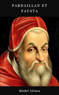 Pardaillan et Fausta - Michel Zévaco - E-Book