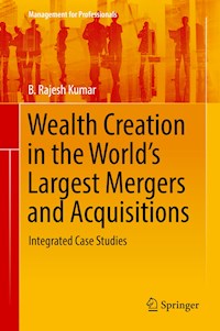 Wealth Creation in the World’s Largest Mergers and Acquisitions - B. Rajesh Kumar - E-Book
