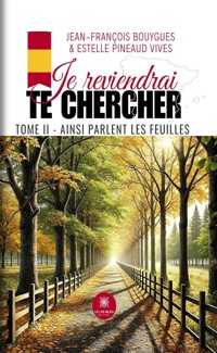 Je reviendrai te chercher - Tome 2 - Jean-François Bouygues - E-Book