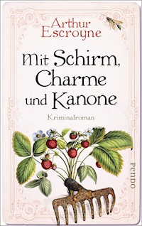 Mit Schirm, Charme und Kanone - Arthur Escroyne - E-Book