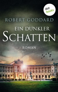 Ein dunkler Schatten - Robert Goddard - E-Book