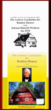 Die weitere Geschichte des Rauhen Hauses nach Wichern bis Wegeleben - Jürgen Ruszkowski - E-Book
