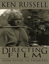Directing Films - Ken Russell - E-Book