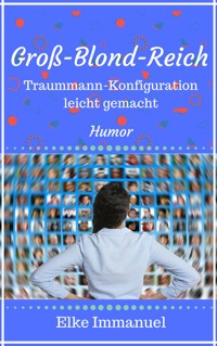 Groß-Blond-Reich - Elke Immanuel - E-Book