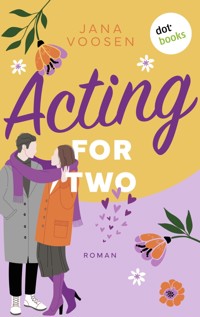 Acting for Two - oder: Schöner lügen - Jana Voosen - E-Book
