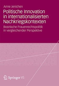 Politische Innovation in internationalisierten Nachkriegskontexten - Anne Jenichen - E-Book