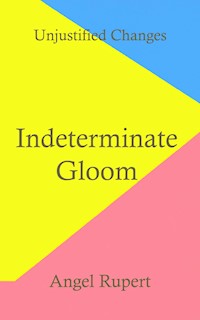 Indeterminate Gloom - Angel Rupert - E-Book