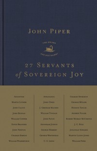 27 Servants of Sovereign Joy - John Piper - E-Book