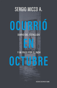 Ocurrió en Octubre - Sergio Micco Aguayo - E-Book