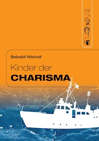 Kinder der Charisma - Sebald Weindl - E-Book