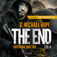 HOFFNUNG UND TOD (The End 4) - G. Michael Hopf - Hörbuch