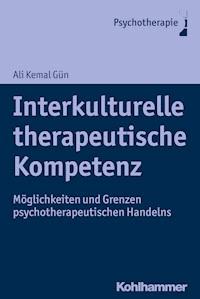 Interkulturelle therapeutische Kompetenz - Ali Kemal Gün - E-Book