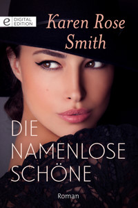 Die namenlose Schöne - Karen Rose Smith - E-Book