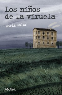 Los niños de la viruela - María Solar - E-Book