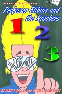 Professor Elibius and the numbers - Ricardo Garay - E-Book