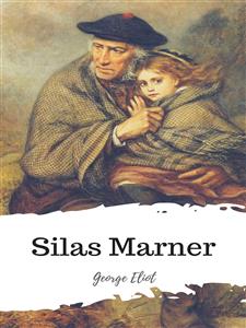 Silas Marner - George Eliot - E-Book