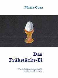 Das Frühstücks-Ei - Maria Cura - E-Book