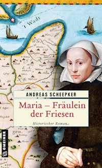 Maria - Fräulein der Friesen - Andreas Scheepker - E-Book
