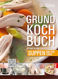 Grundkochbuch - Einzelkapitel Suppen und Eintöpfe - Dr. Oetker - E-Book