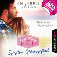Crystal Lake, Folge 4: Symptom Glücksgefühl (Ungekürzt) - Annabell Nolan - Hörbuch