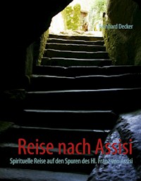 Reise nach Assisi - Reinhard Decker - E-Book